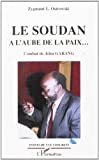 Le Soudan à l'aube de la paix... : combat de John Garang