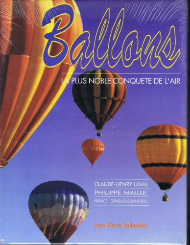 Ballons : la plus noble conquête de l'air