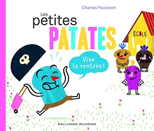 Les Petites Patates. Vol. 3. Vive la rentrée !