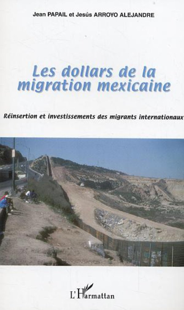 Les dollars de la migration mexicaine : réinsertion et investissements des migrants internationaux