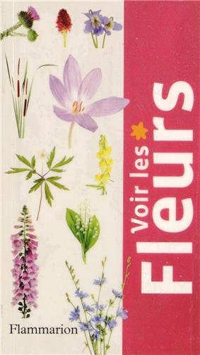 Voir les fleurs