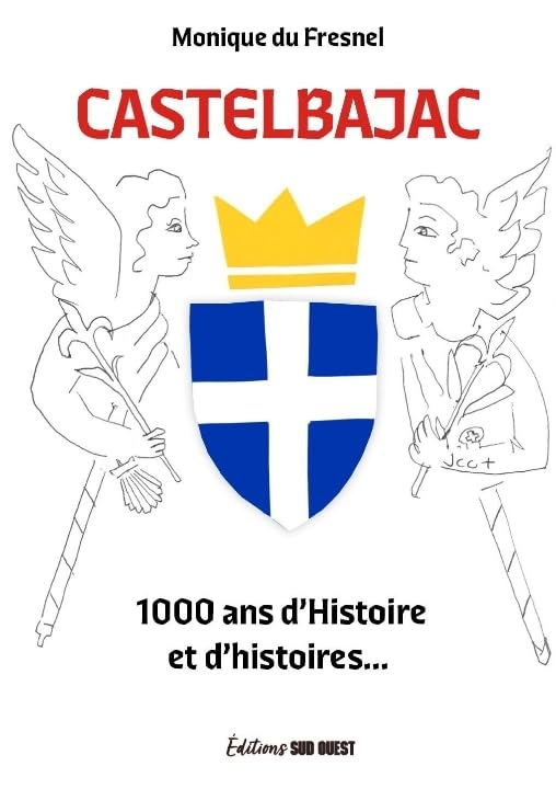 Castelbajac : 1.000 ans d'histoire et d'histoires...