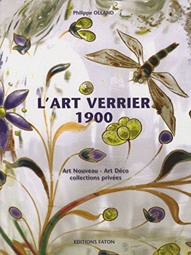 L'art verrier 1900 : de l'Art nouveau à l'Art déco au travers des collections privées
