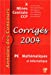 PC mathématiques et informatique 2004 : corrigés 2004 : X, Mines, Centrale, CCP ; les énoncés, des i