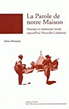 La Parole de notre Maison : Discours et cérémonies kanak aujourd'hui (Nouvelle-Calédonie)