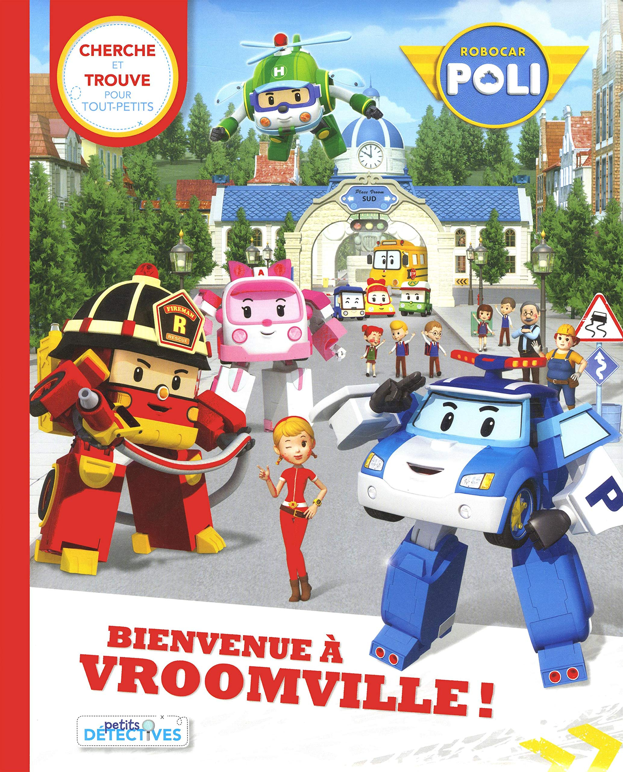 Robocar Poli. Bienvenue a Vroomville ! : cherche et trouve pour tout-petits
