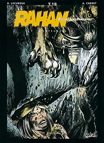 Rahan, fils des âges farouches : l'intégrale. Vol. 18