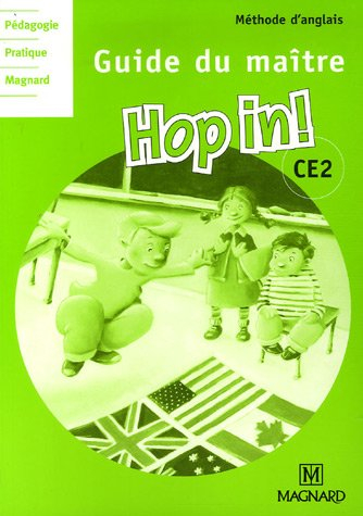 Hop in ! méthode d'anglais CE2 : guide du maître