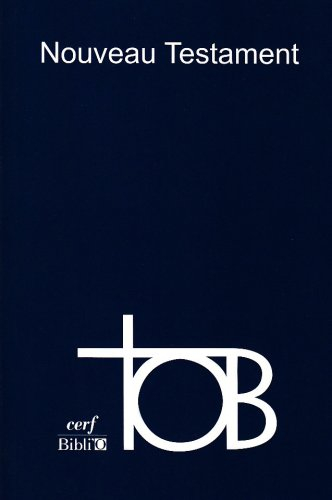 Nouveau Testament : TOB, traduction oecuménique de la Bible