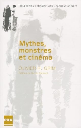 Mythes, monstres et cinéma : aux confins de l'humanité