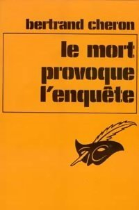 le mort provoque l'enquête