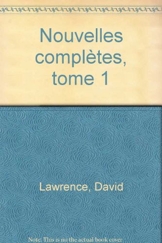 Nouvelles complètes. Vol. 1