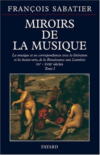 Les miroirs de la musique : la musique et ses correspondances avec la littérature et les beaux-arts.