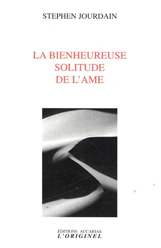 La bienheureuse solitude de l'âme : entretiens improvisés en forêt de Vizzavona