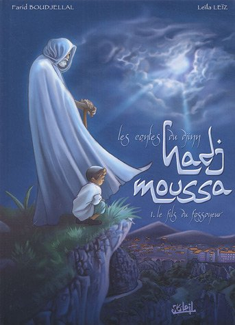 Les contes du djinn Hadj Moussa. Vol. 1. Le fils du fossoyeur