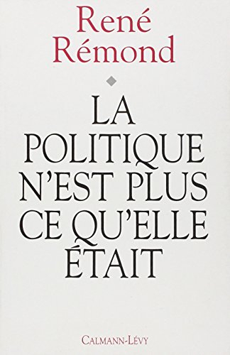 La Politique n'est plus ce qu'elle était