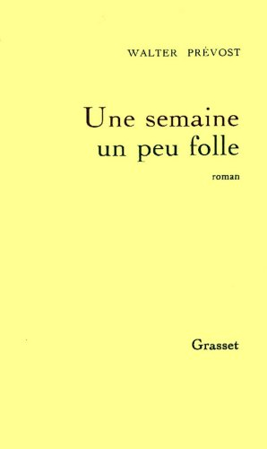Une Semaine un peu folle