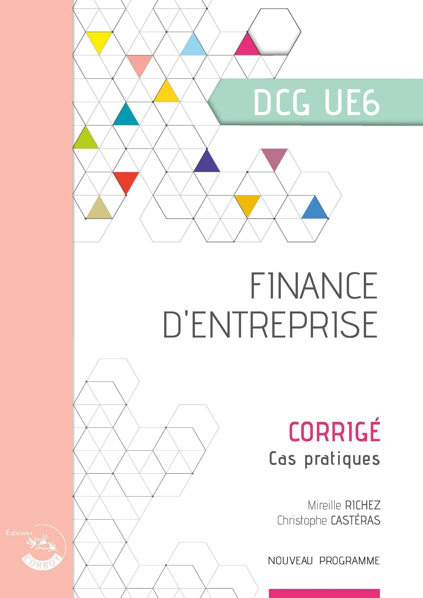 Finance d'entreprise - Corrigé: Cas pratiques du DCG UE6