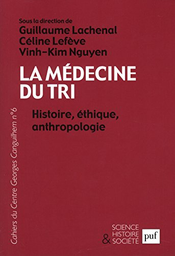 La médecine du tri : histoire, éthique, anthropologie