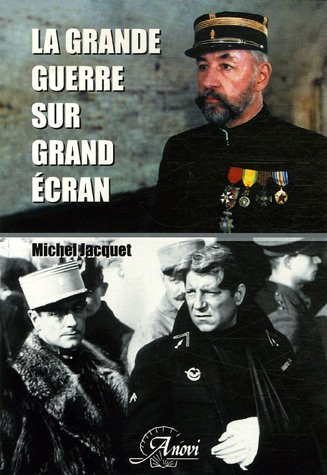 La Grande Guerre sur grand écran : une approche cinématographique de la guerre de 1914-1918