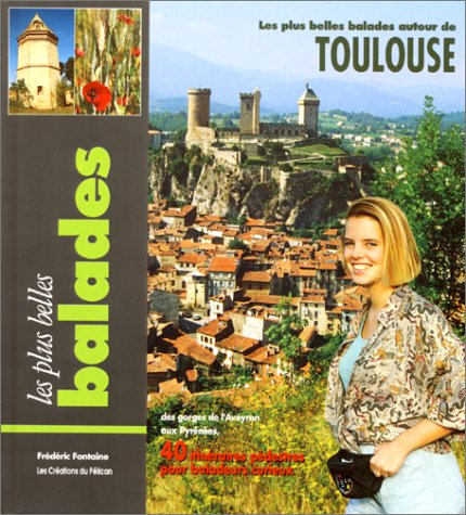 Les Plus belles balades autour de Toulouse