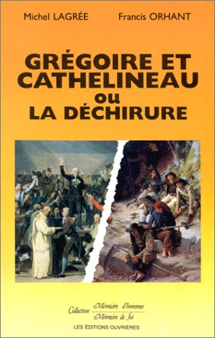 Grégoire et Cathelineau ou la déchirure