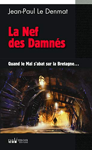 La nef des damnés : quand le mal s'abat sur la Bretagne...