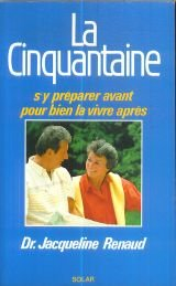 la cinquantaine : s'y préparer avant pour bien la vivre après