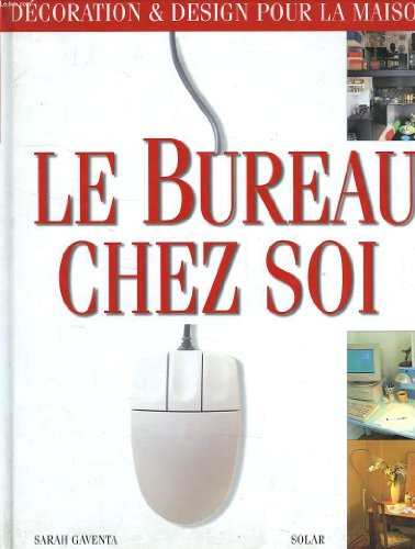 Le bureau chez soi : décoration et design pour la maison