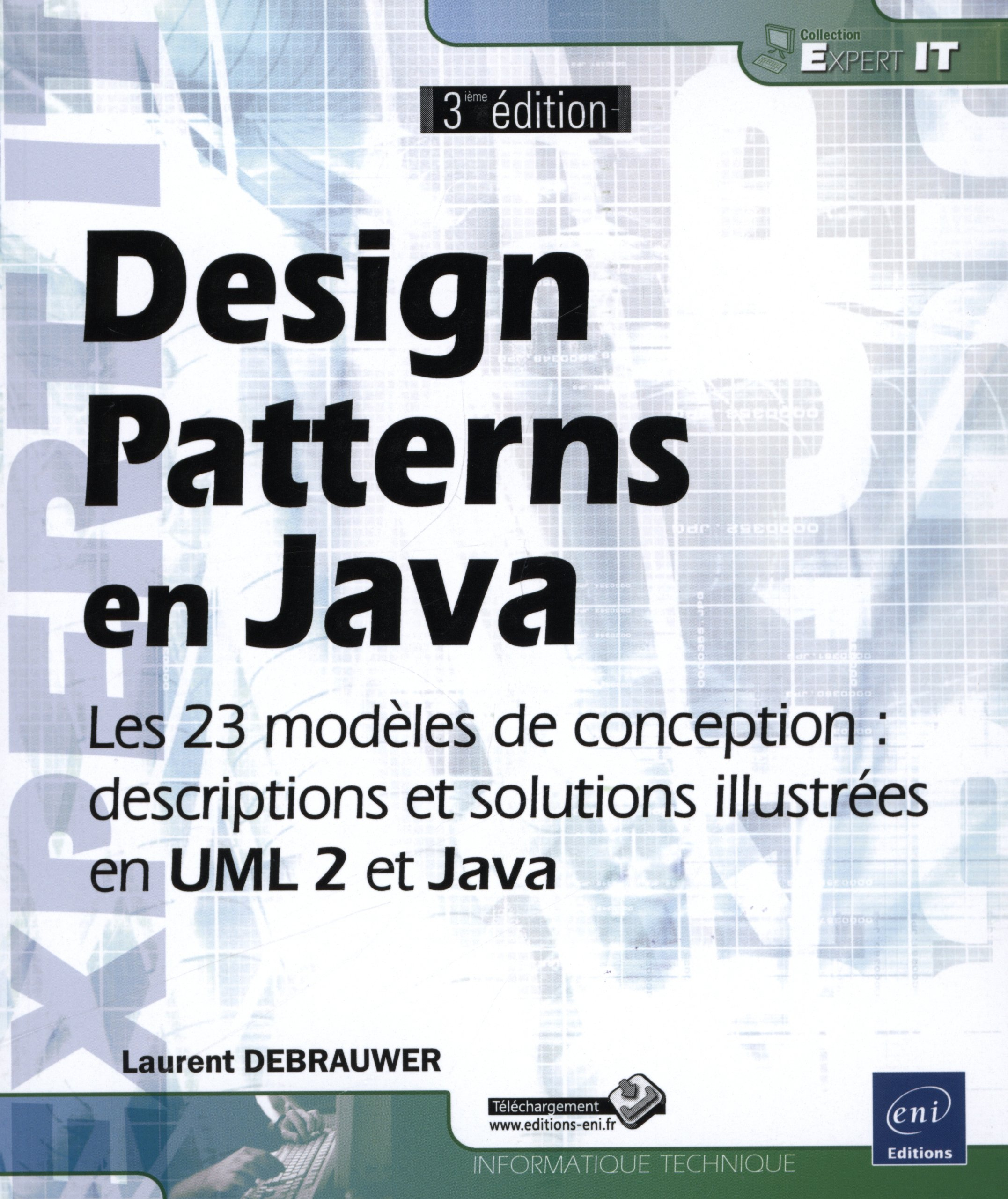 Design patterns en Java : les 23 modèles de conception : descriptions et solutions illustrées en UML