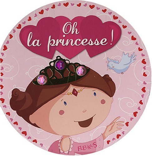 Oh la princesse !