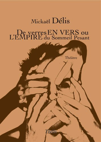 De Verres en Vers Ou l'Empire du Sommeil Pesant