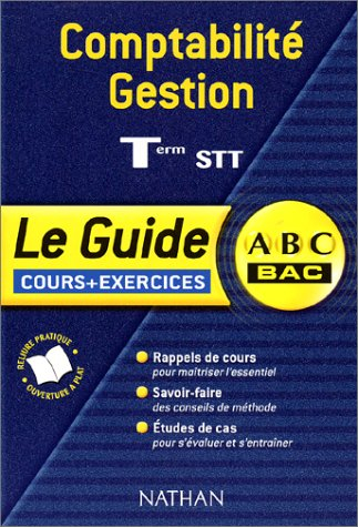 Comptabilité et gestion, terminal STT : cours et exercices