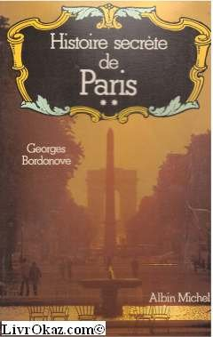 Histoire secrète de Paris. Vol. 2