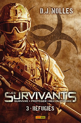 Les survivants : survivre, protéger, reconstruire. Vol. 3. Réfugiés