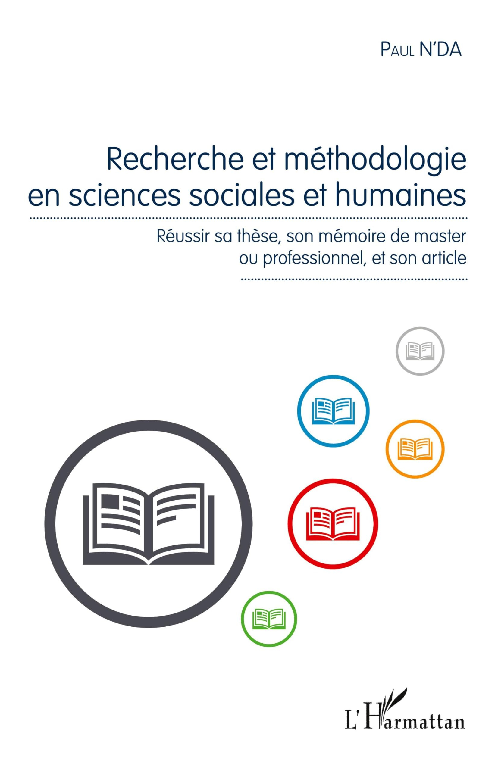 Recherche et méthodologie en sciences sociales et humaines : réussir sa thèse, son mémoire de master