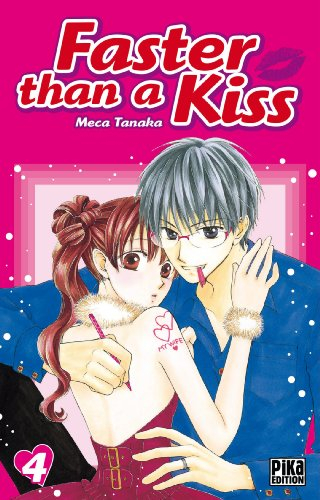 Faster than a kiss. Vol. 4