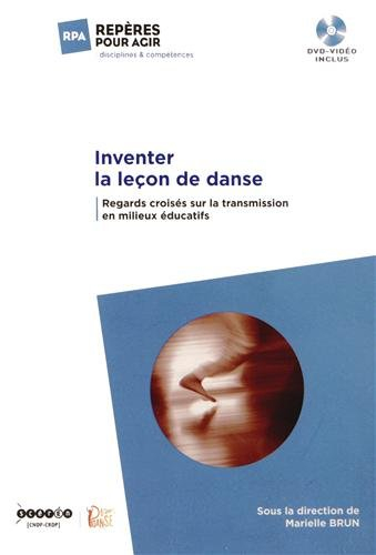 Inventer la leçon de danse : regards croisés sur la transmission en milieux éducatifs