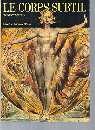 Le Corps subtil : essence et ombre