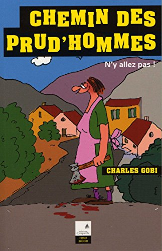 Pratiques criminelles à la portée du petit peuple. Chemin des prud'hommes : n'y allez pas !