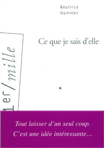 Ce que je sais d'elle