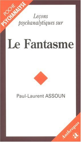 Leçons psychanalytiques sur le fantasme