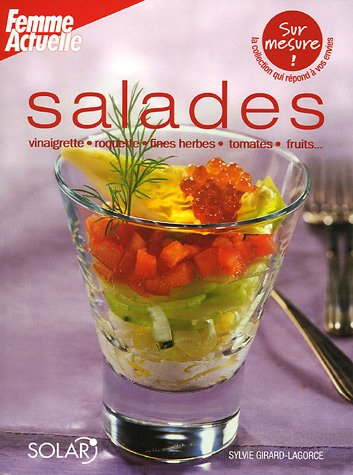 Salades : vinaigrette, roquette, fines herbes, tomates, fruits...