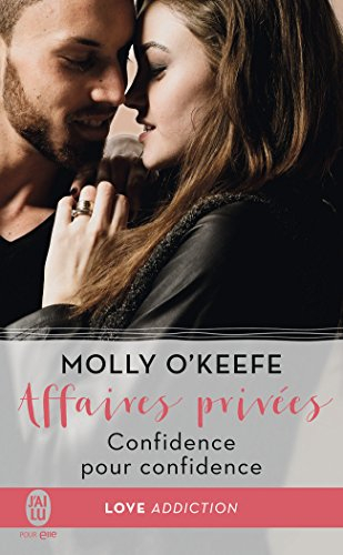 Affaires privées. Vol. 2. Confidence pour confidence