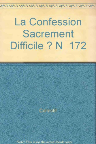 Communio, n° 172. La confession, sacrement difficile ?
