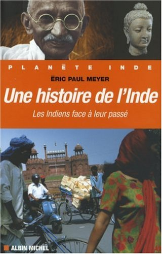 Une histoire de l'Inde : les Indiens face à leur passé