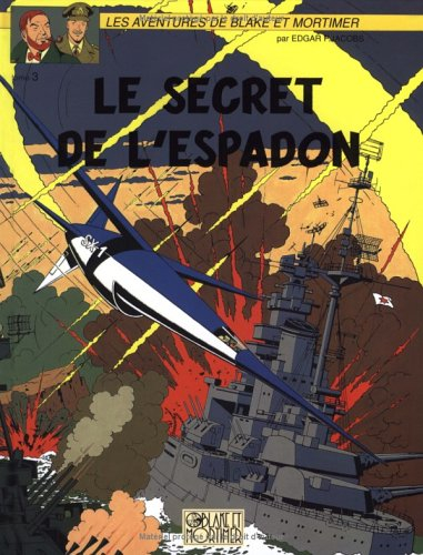 Les aventures de Blake et Mortimer. Vol. 3. Le secret de l'Espadon. Vol. 3. SX1 contre-attaque