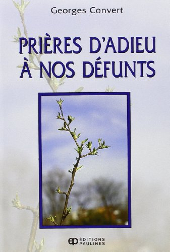 Prières d'adieu à nos défunts