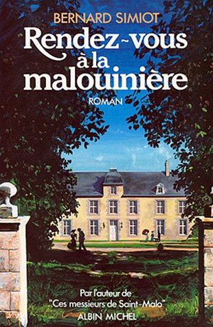 Ces messieurs de Saint-Malo. Vol. 3. Rendez-vous à la Malouinière