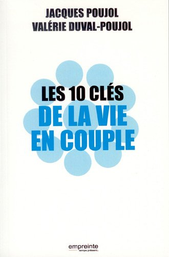 Les 10 clés de la vie en couple